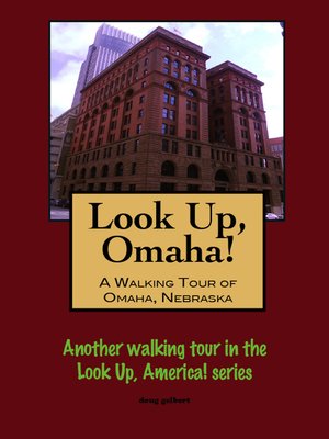 cover image of Look Up, Omaha! a Walking Tour of Omaha, Nebraska